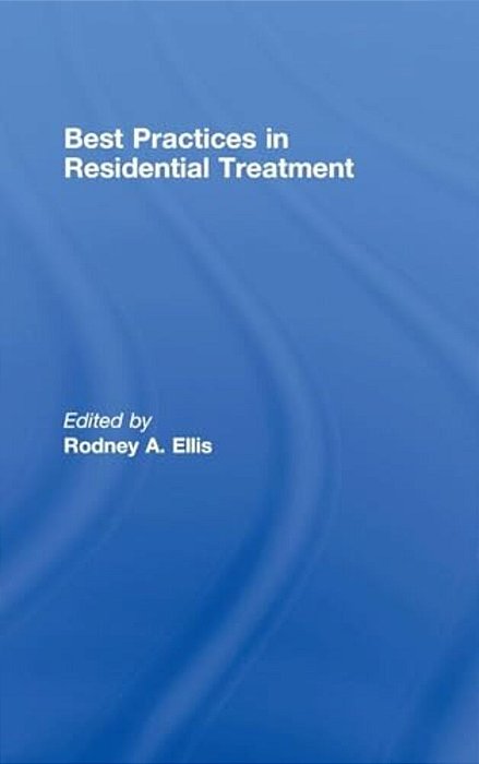 Best Practices In Residential Treatment-..