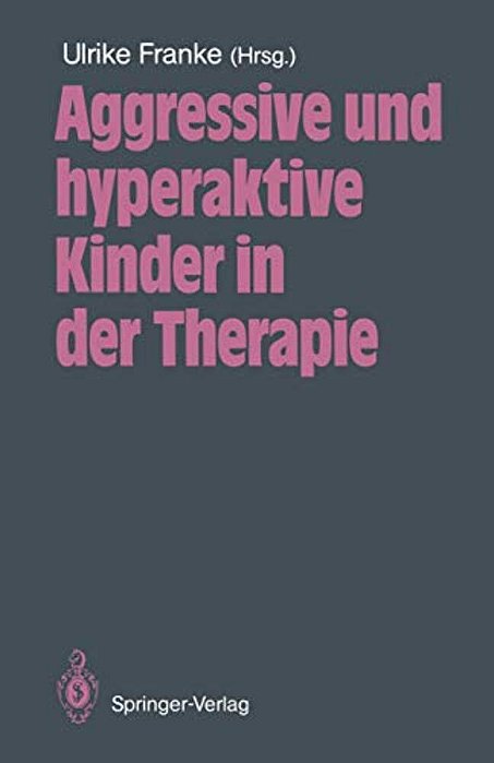 Aggressive Und Hyperaktive Kinder In Der Therapie-..