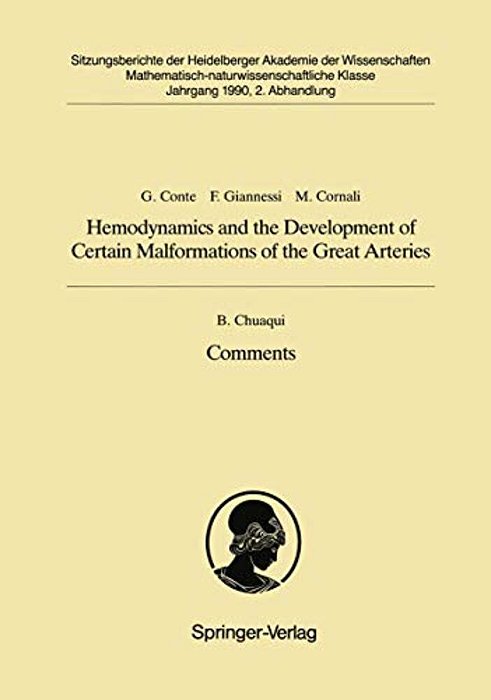 Hemodynamics And The Development Of Certain Malformations Of The Great Arteries. Comment: Vorgelegt In Der Sitzung Vom 18. November 1989 Von Wilhelm D-..