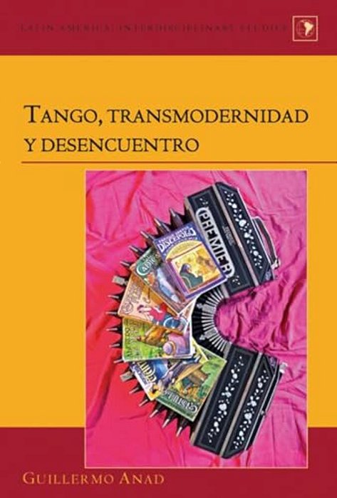 Tango, Transmodernidad Y Desencuentro-..