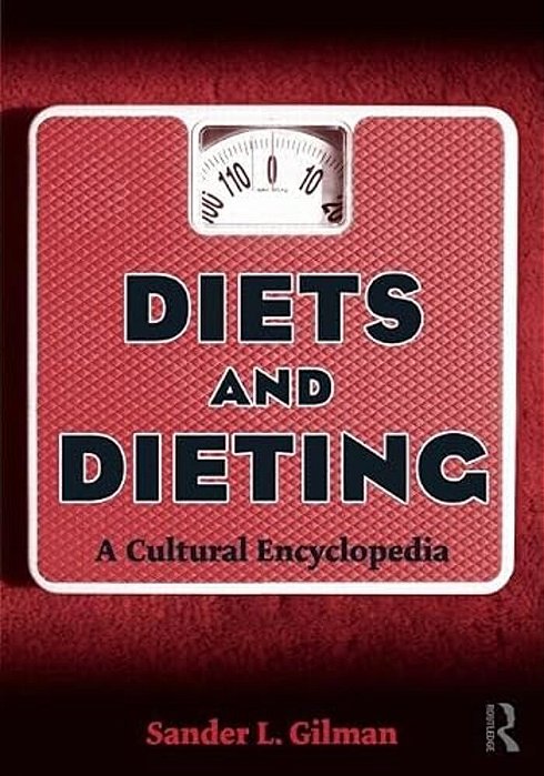 Diets And Dieting: A Cultural Encyclopedia-..