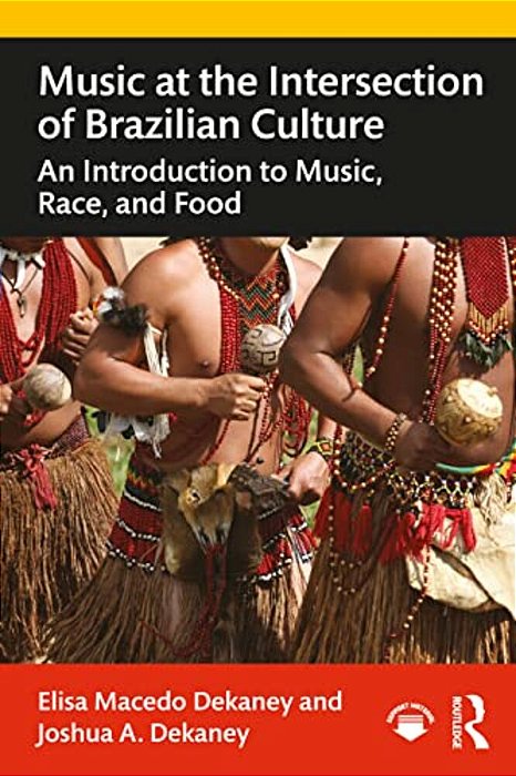 Music At The Intersection Of Brazilian Culture: An Introduction To Music, Race, And Food-..