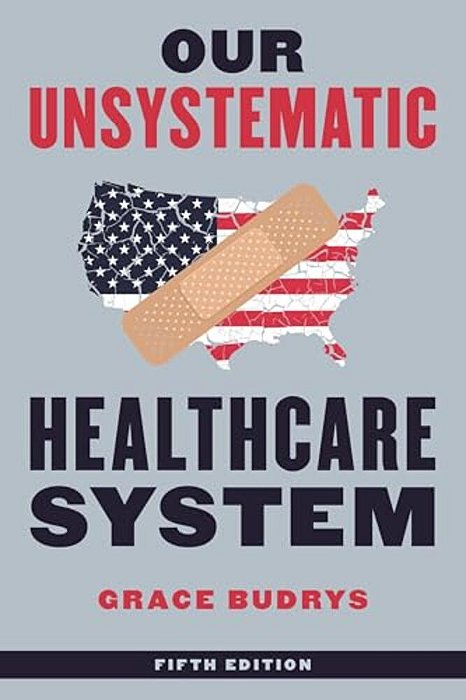 Our Unsystematic Healthcare System-..