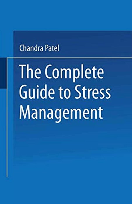The Complete Guide To Stress Management-..