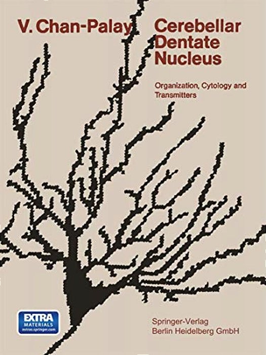 Cerebellar Dentate Nucleus: Organization, Cytology And Transmitters-..