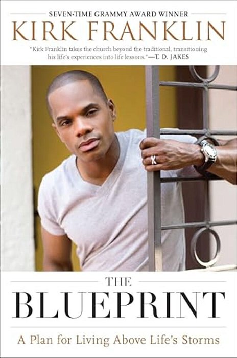 The Blueprint: A Plan For Living Above Life's Storms-..