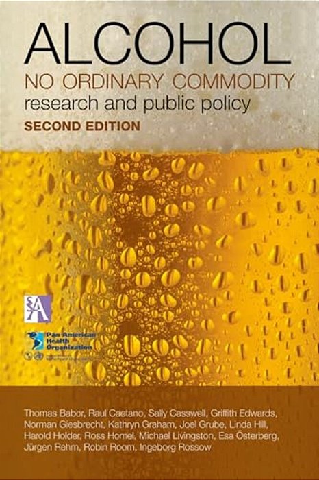 Alcohol: No Ordinary Commodity: Research And Public Policy-..