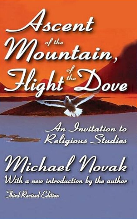 Ascent Of The Mountain, Flight Of The Dove: An Invitation To Religious Studies-..