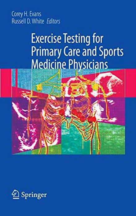 Exercise Testing For Primary Care And Sports Medicine Physicians-..