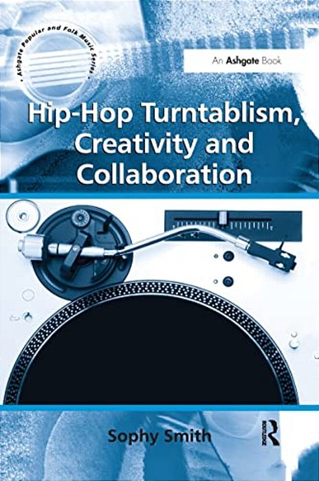 Hip-Hop Turntablism, Creativity And Collaboration-..