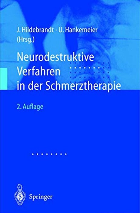 Neurodestruktive Verfahren In Der Schmerztherapie-..