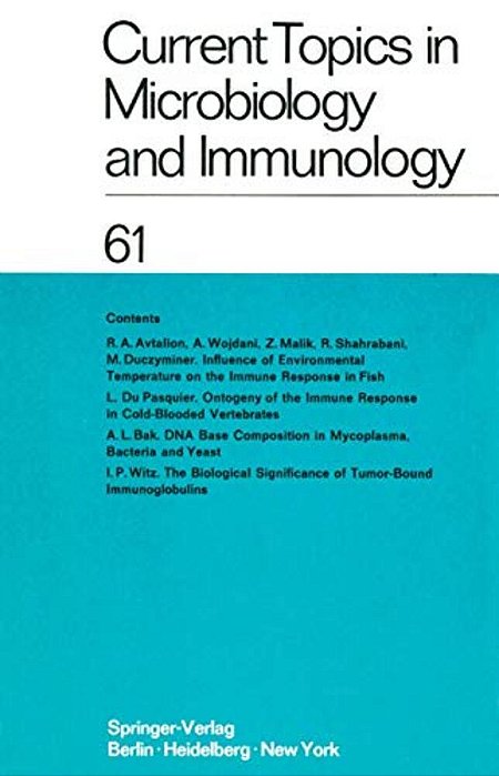 Current Topics In Microbiology And Immunology/Ergebnisse Der Mikrobiologie Und Immunitätsforschung: Volume 61-..