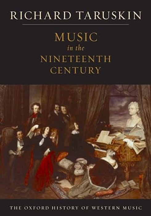 Music In The Nineteenth Century: The Oxford History Of Western Music-..