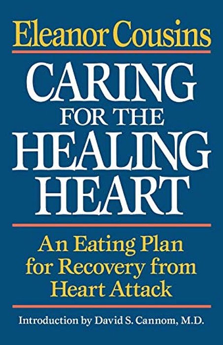 Caring For The Healing Heart: An Eating Plan For Recovery From Heart Attack-..