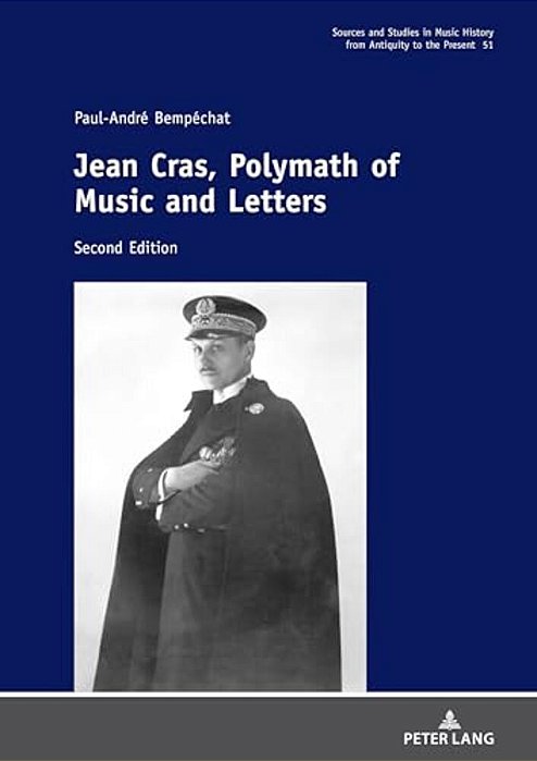Jean Cras, Polymath Of Music And Letters: Second Edition-..