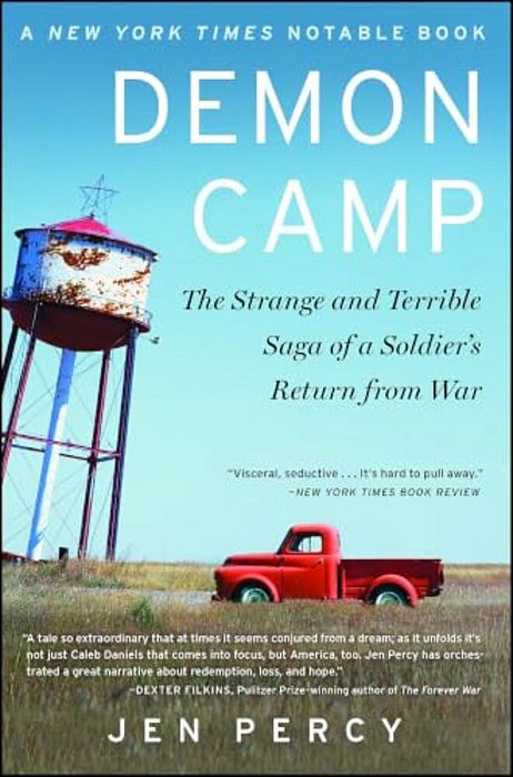 Demon Camp: The Strange And Terrible Saga Of A Soldier's Return From War-..
