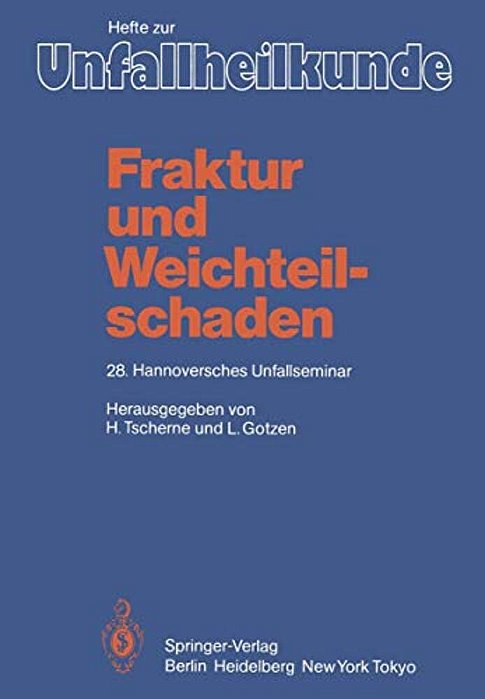 Fraktur Und Weichteilschaden: 28. Hannoversches Unfallseminar-..