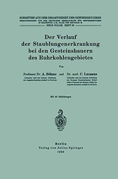 Der Verlauf Der Staublungenerkrankung Bei Den Gesteinshauern Des Ruhrkohlengebietes-..