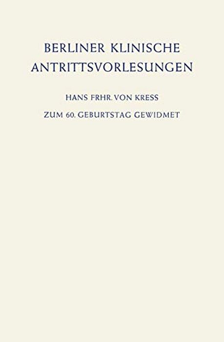 Berliner Klinische Antrittsvorlesungen: Zum 60. Geburtstag Gewidmet-..