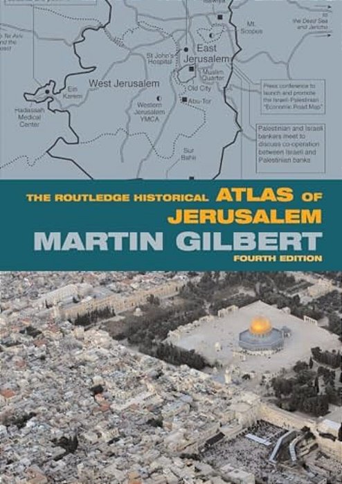 The Routledge Historical Atlas Of Jerusalem: Fourth Edition-..