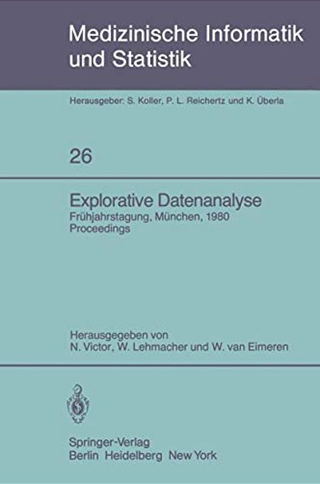 Explorative Datenanalyse: Frühjahrstagung Der Gmds München, 21.-22. März 1980-..