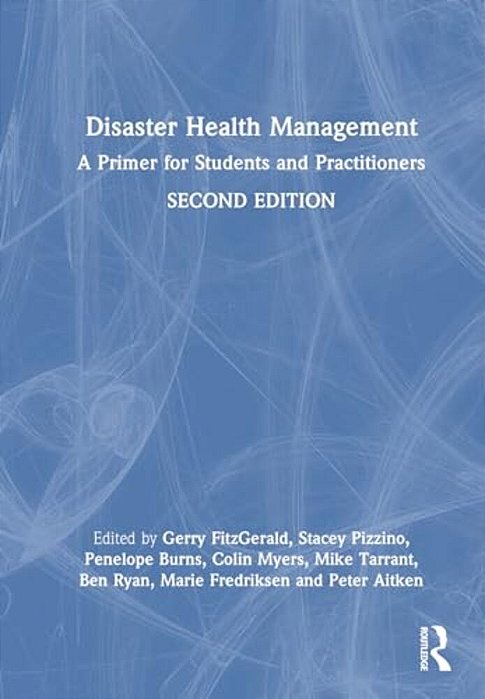Disaster Health Management: A Primer For Students And Practitioners-..