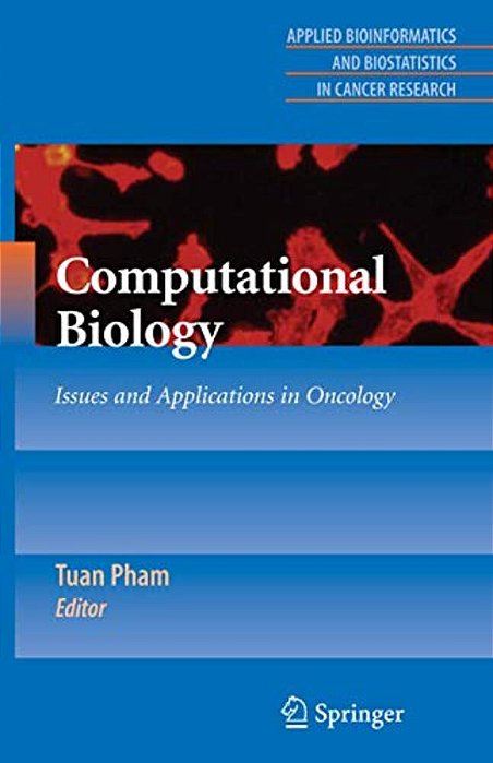 Computational Biology: Issues And Applications In Oncology-..
