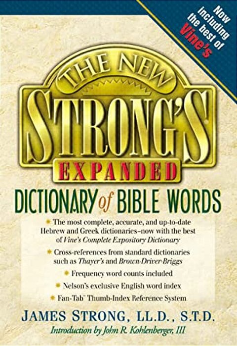The New Strong's Expanded Dictionary Of Bible Words-..