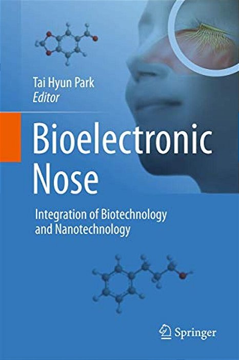 Bioelectronic Nose: Integration Of Biotechnology And Nanotechnology-..