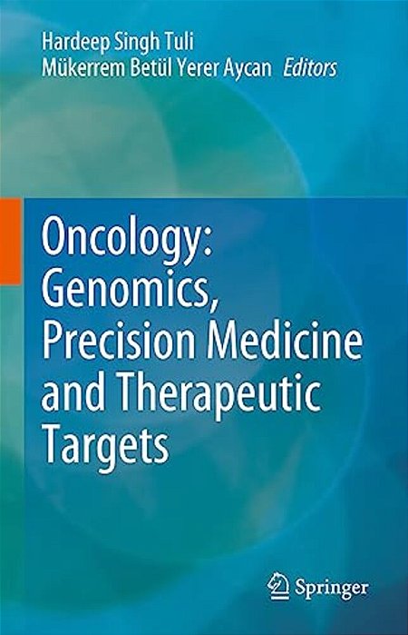 Oncology: Genomics, Precision Medicine And Therapeutic Targets-..