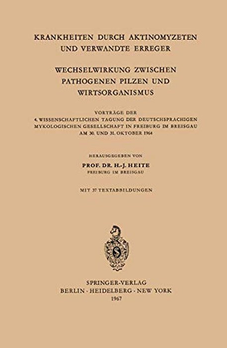 Krankheiten Durch Aktinomyzeten Und Verwandte Erreger Wechselwirkung Zwischen Pathogenen Pilzen Und Wirtsorganismus: Vorträge Der 4. Wissenschaftliche-..