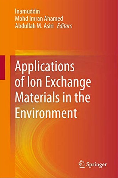 Applications Of Ion Exchange Materials In The Environment-..
