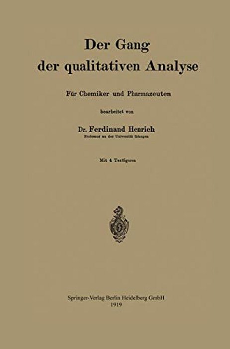Der Gang Der Qualitativen Analyse: Für Chemiker Und Pharmazeuten-..