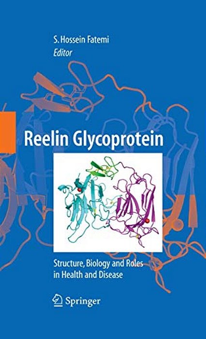 Reelin Glycoprotein: Structure, Biology And Roles In Health And Disease-..