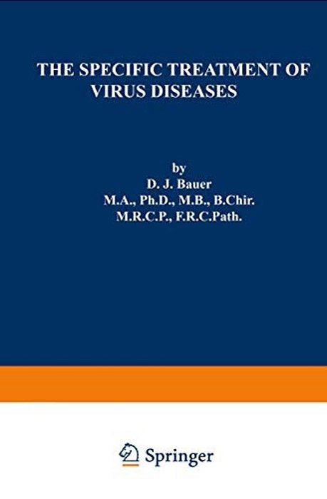 The Specific Treatment Of Virus Diseases-..