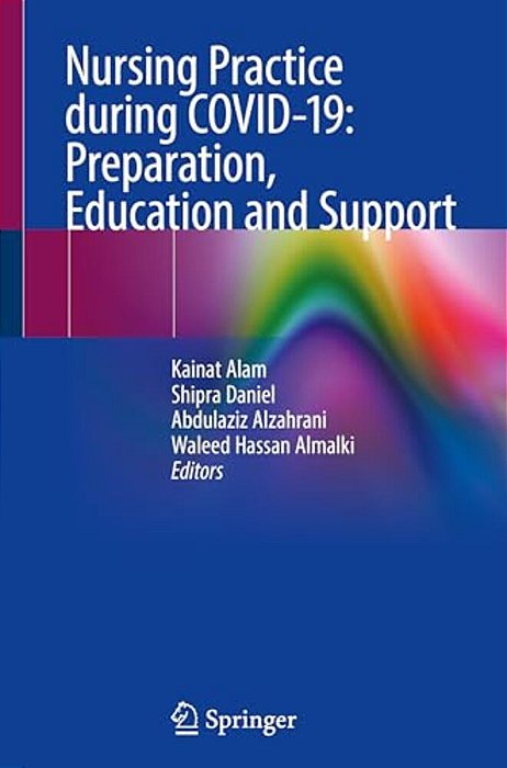 Nursing Practice During Covid-19: Preparation, Education And Support-..