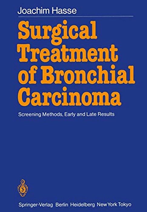 Surgical Treatment Of Bronchial Carcinoma: Screening Methods, Early And Late Results-..