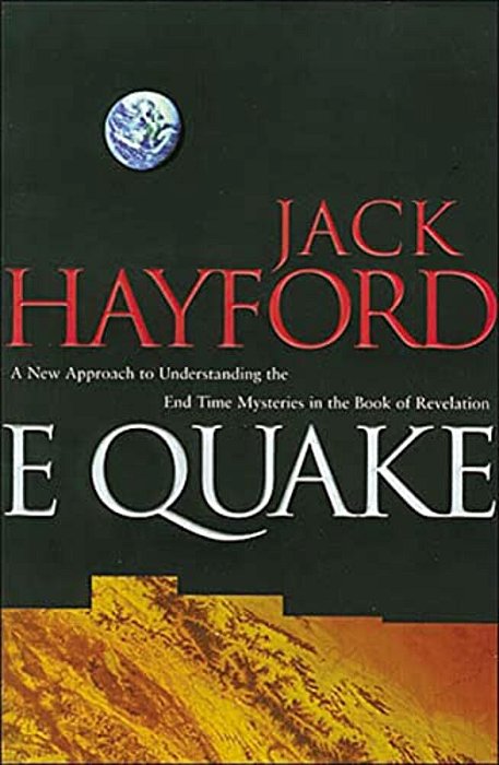 E-Quake: A New Approach To Understanding The End Times Mysteries In The Book Of Revelation-..