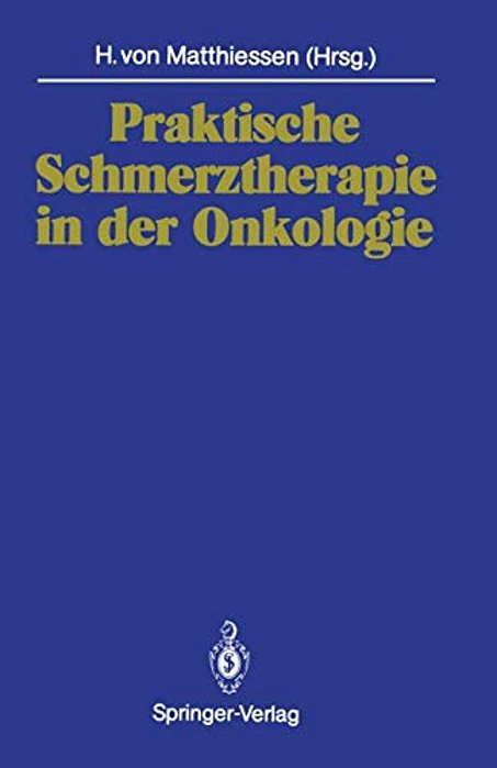Praktische Schmerztherapie In Der Onkologie-..