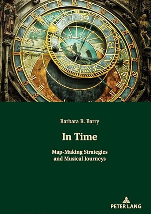 In Time: Map-Making Strategies And Musical Journeys-..