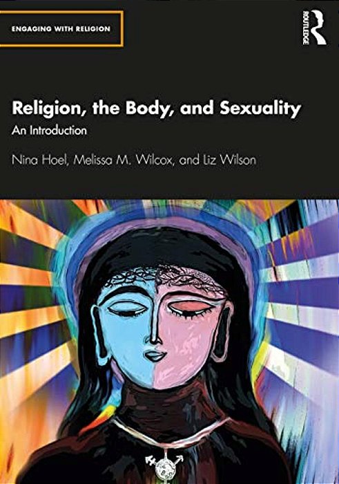 Religion, The Body, And Sexuality: An Introduction-..