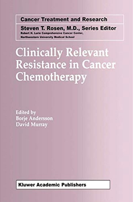 Clinically Relevant Resistance In Cancer Chemotherapy-..