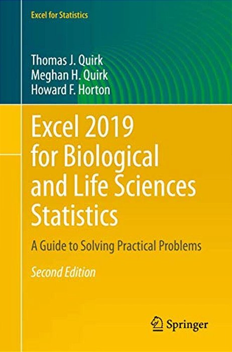 Excel 2019 For Biological And Life Sciences Statistics: A Guide To Solving Practical Problems-..