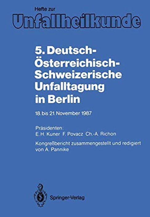 5. Deutsch-Österreichisch-schweizerische Unfalltagung In Berlin: 18. Bis 21. November 1987-..