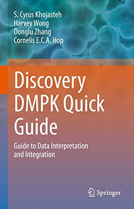 Discovery Dmpk Quick Guide: Guide To Data Interpretation And Integration-..