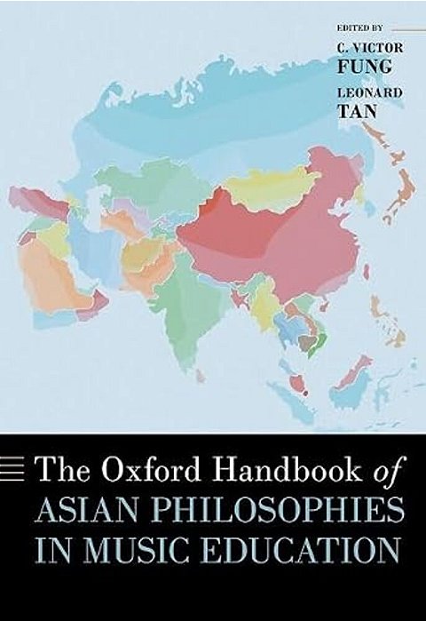 The Oxford Handbook Of Asian Philosophies In Music Education-..