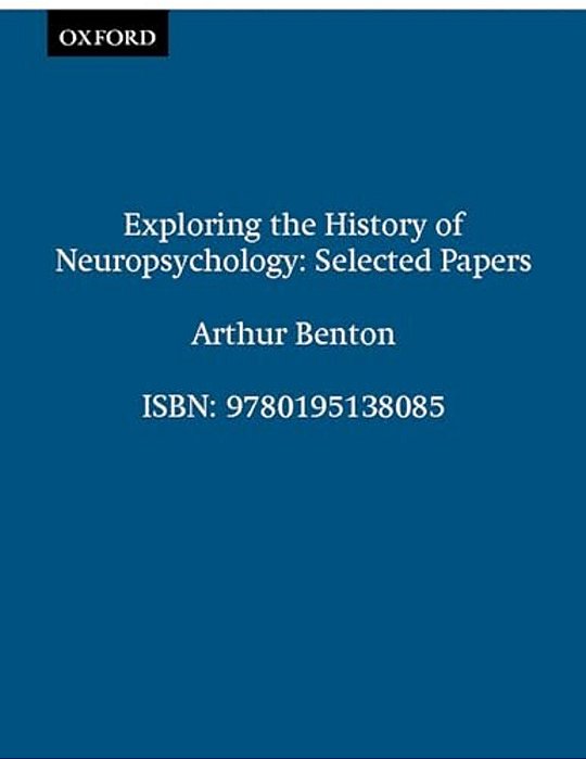 Exploring The History Of Neuropsychology: Selected Papers-..