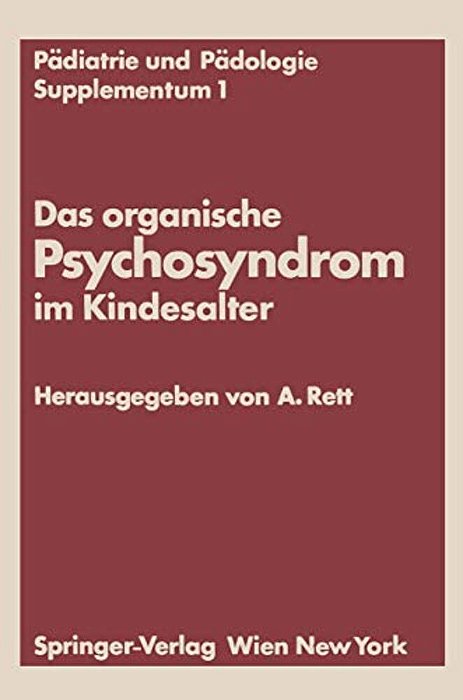 Das Organische Psychosyndrom Im Kindesalter: Achtes Internationales Symposium Über Das Hirngeschädigte Kind Wien, 29. Und 30. Mai 1970-..