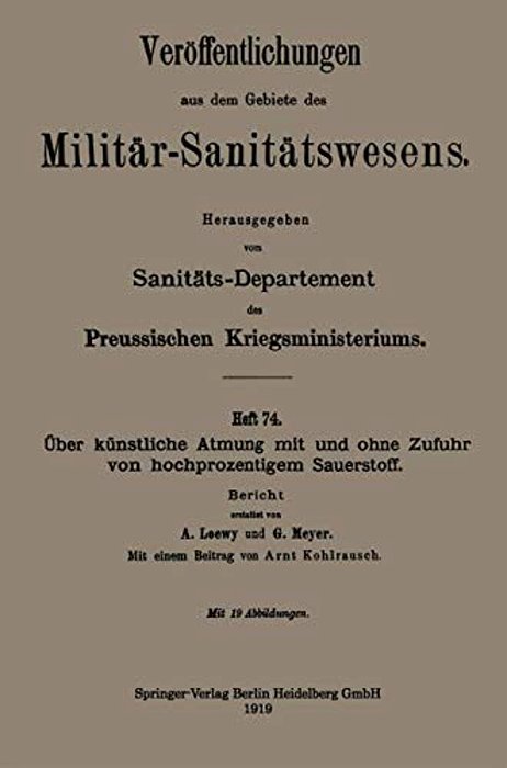 Über Künstliche Atmung Mit Und Ohne Zufuhr Von Hochprozentigem Sauerstoff: Bericht-..