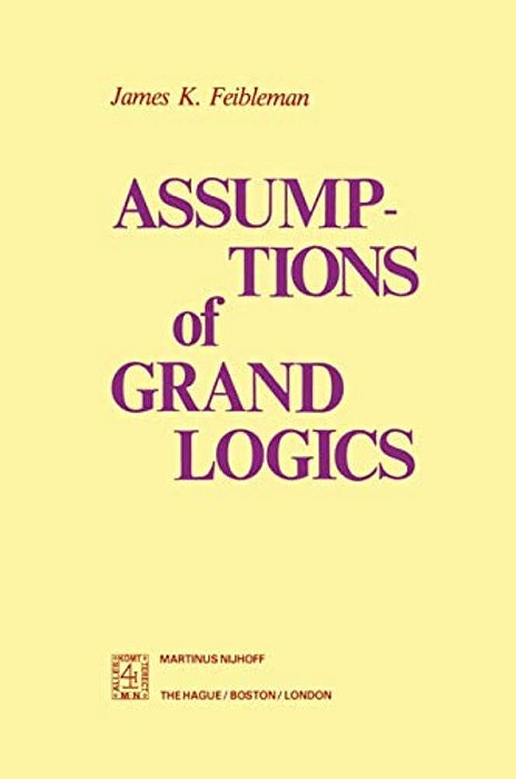 Assumptions Of Grand Logics-..